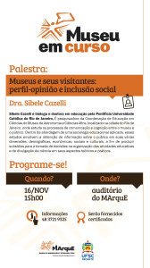 Museu em Curso discute perfil-opinião de visitantes e inclusão social @ MArquE - UFSC | Florianópolis | Santa Catarina | Brasil